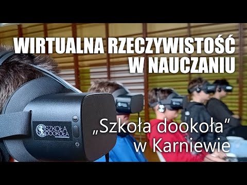 WIRTUALNA RZECZYWISTOŚĆ A NAUCZANIE | Czy gogle VR mogą pomóc w wypracowaniu pożądanych postaw?