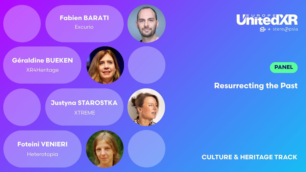 PANEL: Resurrecting the Past | Organized in collaboration with XR4Heritage