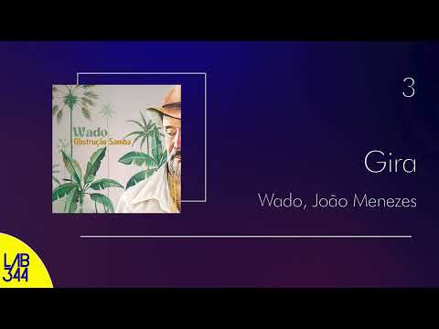 Wado - Gira (feat. João Menezes)