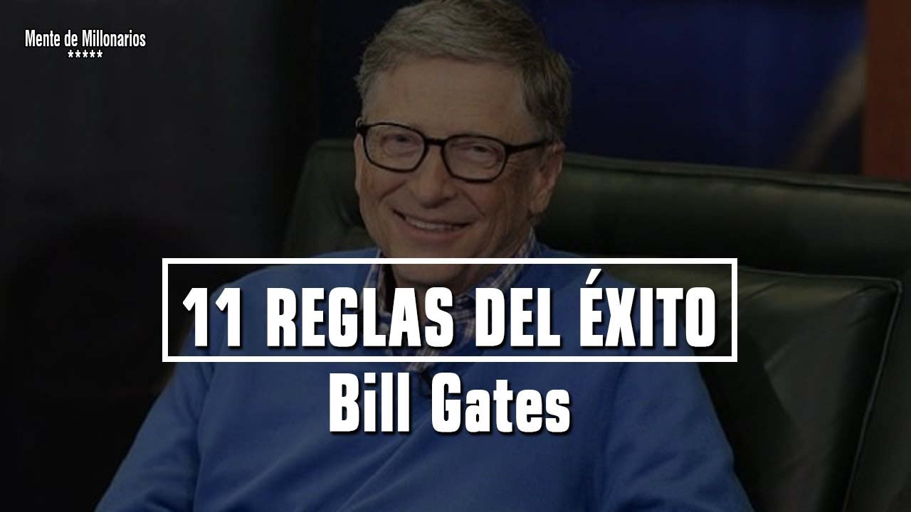 Las 11 Reglas De Bill Gates
