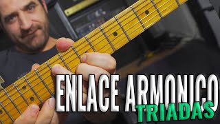 Como Hacer ENLACES ARMONICOS con TRIADAS en la GUITARRA 1