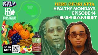 HEALTHY RESULTS MONDAY ep.14 feat RED PILLAR, HERU OFORI ATTA, ANGELIC ALCHEMY,  SANKOFA RADIO