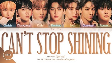 TEMPEST (템페스트) - Can’t Stop Shining (Color Coded Lyrics)