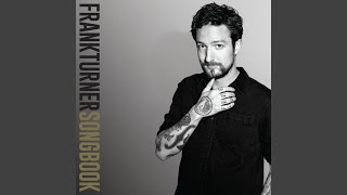 Video thumbnail of "Frank Turner - The Way I Tend To Be (Songbook Version)"