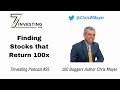 Finding Stocks That Return 100x with Chris Mayer Author of 100 Baggers