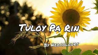 Tuloy Pa Rin  by Neocolours - Lyrics