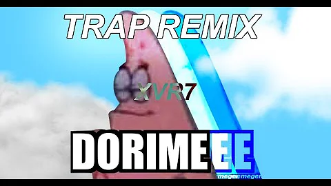 Dorime Ameno meme (Trap Remix) [Xavierr7]