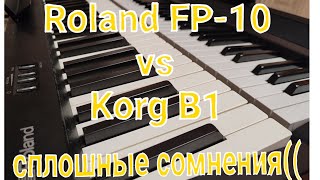 Roland FP 10 vs Korg B1