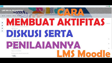 CARA MEMBUAT AKTIFITAS FORUM DISKUSI BESERTA PENILAIAN DI MOODLE