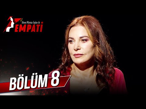 Empati 8. Bölüm - Şenay Gürler