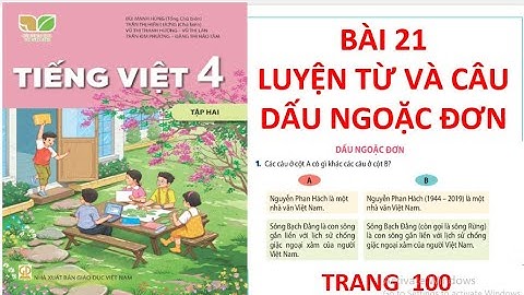 TIẾNG VIỆT LỚP 4: BÀI 21: DẤU NGOẶC ĐƠN SÁCH KẾT NỐI TRI THỨC