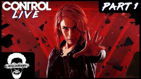 CONTROL - First EVER Playthrough! [Part 1]