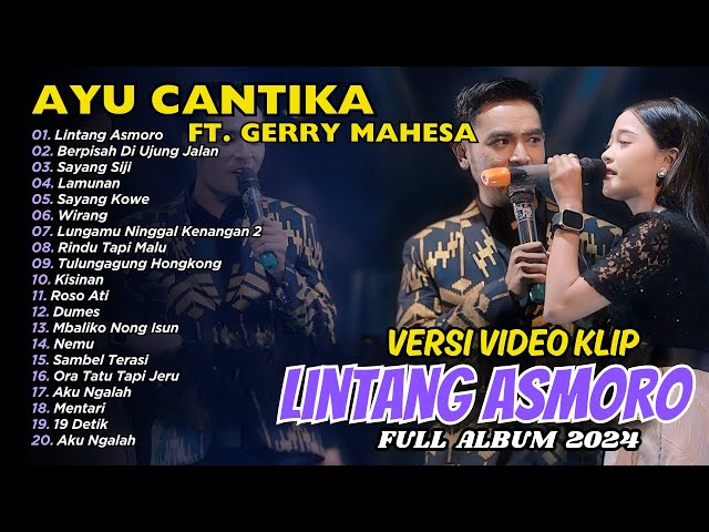 LINTANG ASMORO - BERPISAH DI UJUNG JALAN - AYU CANTIKA FT GERRY MAHESA | FULL ALBUM DANGDUT class=