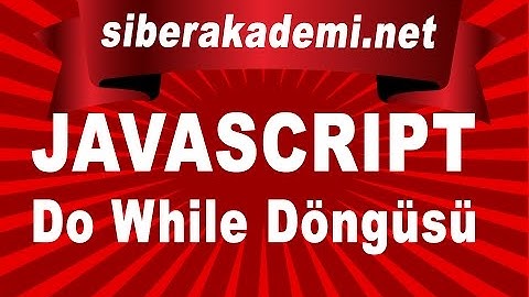 Javascript Do While Döngüsü