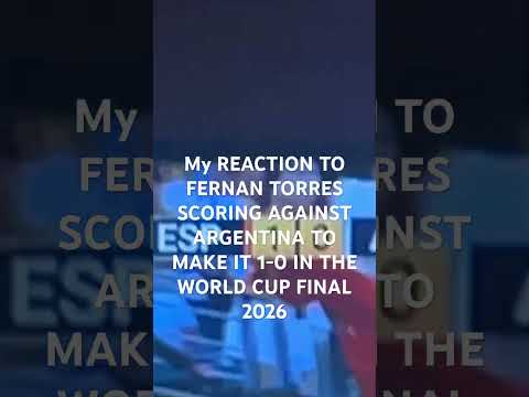 My REACTION TO FERNAN TORRES SCORING AGAINST ARGENTINA TO MAKE IT 1-0 IN THE WORLD CUP FINAL 2026