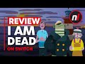 I Am Dead Nintendo Switch Review - Is It Worth It?