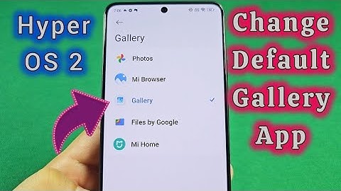 how to change default gallery app Xiaomi Hyper OS 2 