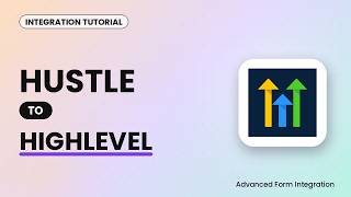 Hustle to HighLevel Integration Tutorial | AFI