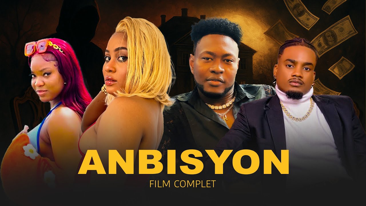 Anbisyon -  (Film haitien complet 2025)