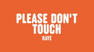 RAYE - Please Don't Touch (Lyrics)