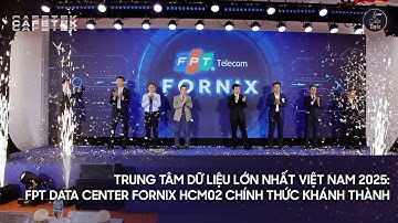 FPT FORNIX HCM02: TRUNG TÂM DỮ LIỆU TIÊU CHUẨN QUỐC TẾ CHO CHUYỂN ĐỔI SỐ
