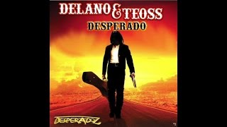 Delano & Teoss - Desperado - Ersan Erguner Remix Resimi