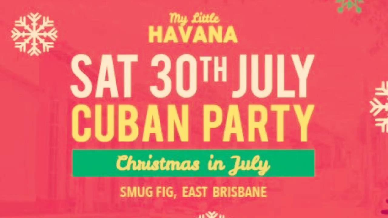 My Little Havana Cuban Party at Smug Fig - Saturday July 30, 2016