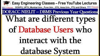 What are different types of Database Users who interact with the database System
