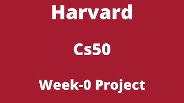 Harvard Cs50 | Cs50 week-0 project | Cs50 Project