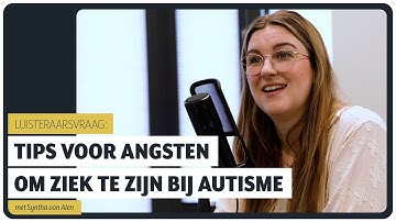 Bang om ziek te worden: hoe ga je om met gezondheidsangst bij autisme?