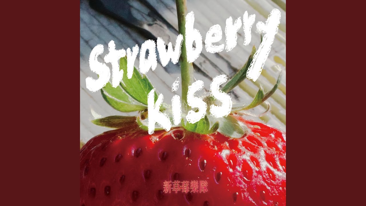 Strawberry Kiss YouTube