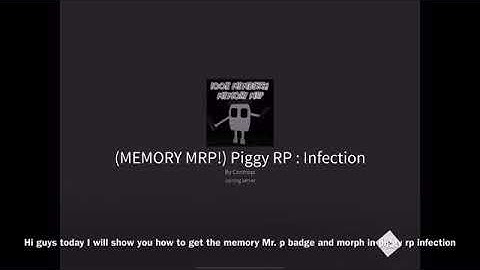 How to get the “ Memory Mr.P “ badge and morph in piggy rp infection