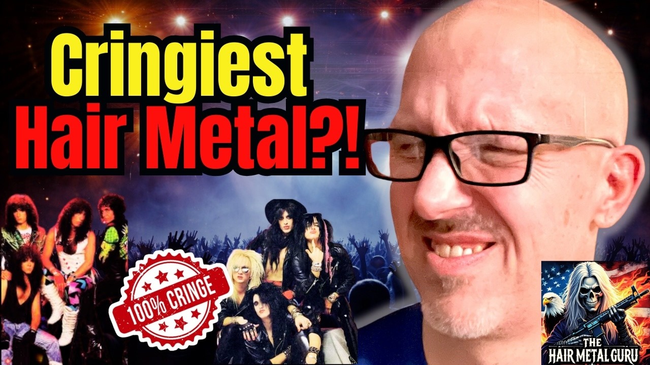 The Cringiest Hair Metal Songs Ever?