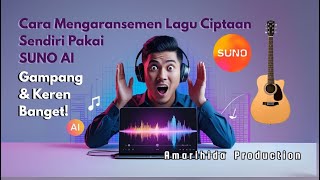 🎵 How to Arrange Your Own Songs Using SUNO AI | Easy & Super Cool!