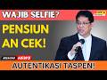 Andal by Taspen Wajib Selfie? Pensiunan Jangan Abaikan Autentikasi Ini