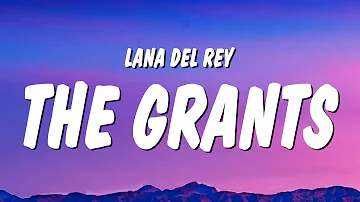 Lana Del Rey - The Grants (Lyrics)