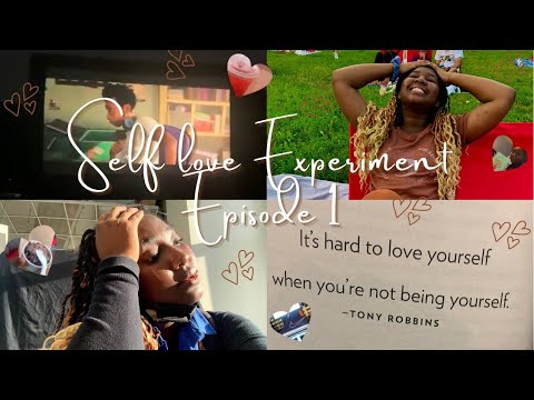 Self Love Experiment Episode 1