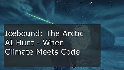 Icebound: The Arctic AI Hunt – When Climate Meets Code