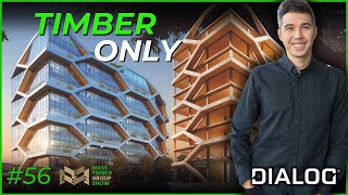 10-Story Timber Build Broke the Rules - The Hive w/Ryan McClanaghan of Dialog