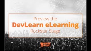Webinar: Preview the DevLearn eLearning Rockstar Stage