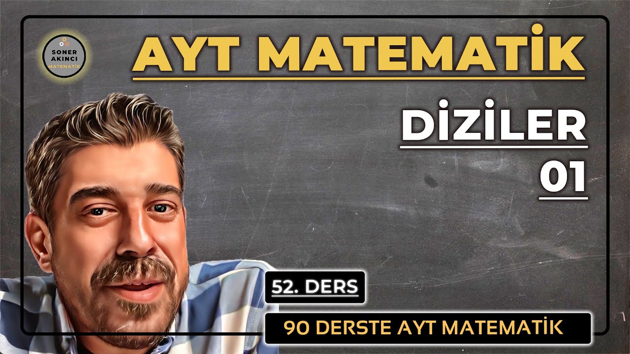 DİZİLER 01 Dizi Özellikleri | 90 DERSTE AYT MATEMATİK KAMPI  52.DERS