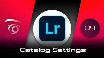Lightroom Classic CC - Catalog Settings  | Tutorial