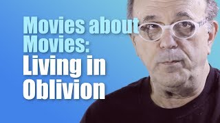 Living in Oblivion (Review) | Movies about Movies #1 | Mickeleh