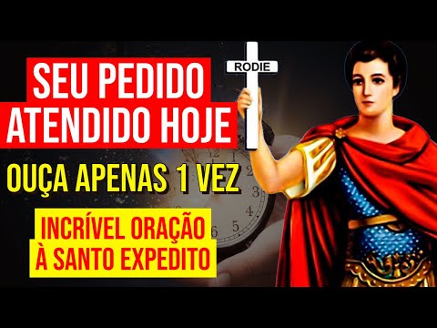 FAÇA ESTA ORAÇÃO MILAGROSA A SANTO EXPEDITO E VEJA O QUE ACONTECE AMANHÃ