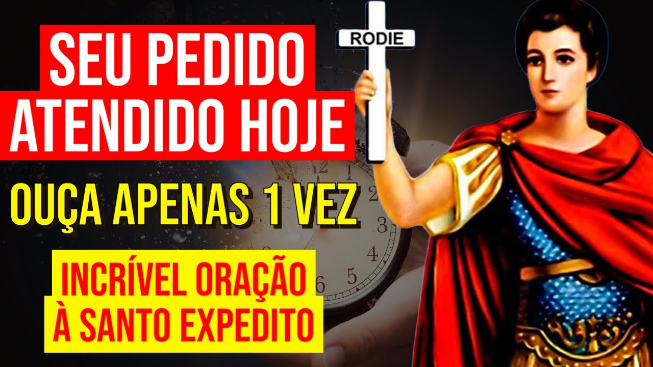 FAÇA ESTA ORAÇÃO MILAGROSA A SANTO EXPEDITO E VEJA O QUE ACONTECE AMANHÃ