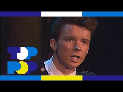 Rick Astley - Never Gonna Give You Up ? TopPop