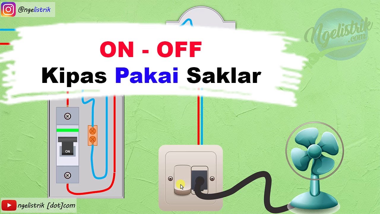Instalasi On-Off Kipas Menggunakan Saklar (Stop Kontak + Saklar Fungsi ...