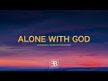 Alone with god  instrumental prayer and intercession  eb prophetic