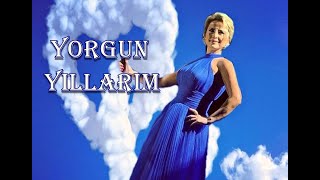 Ayşen Bi̇rgör & Yorgun Yıllarım