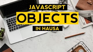 JavaScript Object in HAUSA